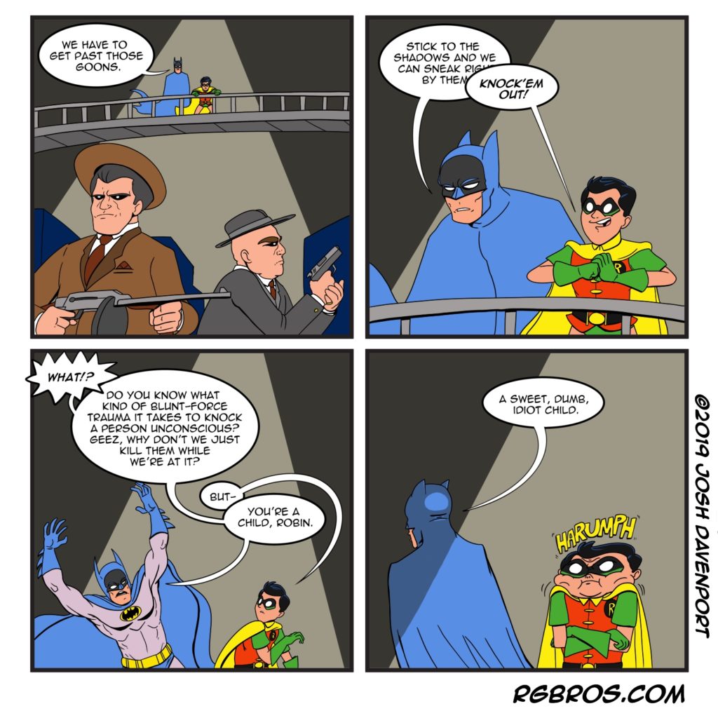 Batman teaches Robin a valuable lesson. by Josh Davenport
